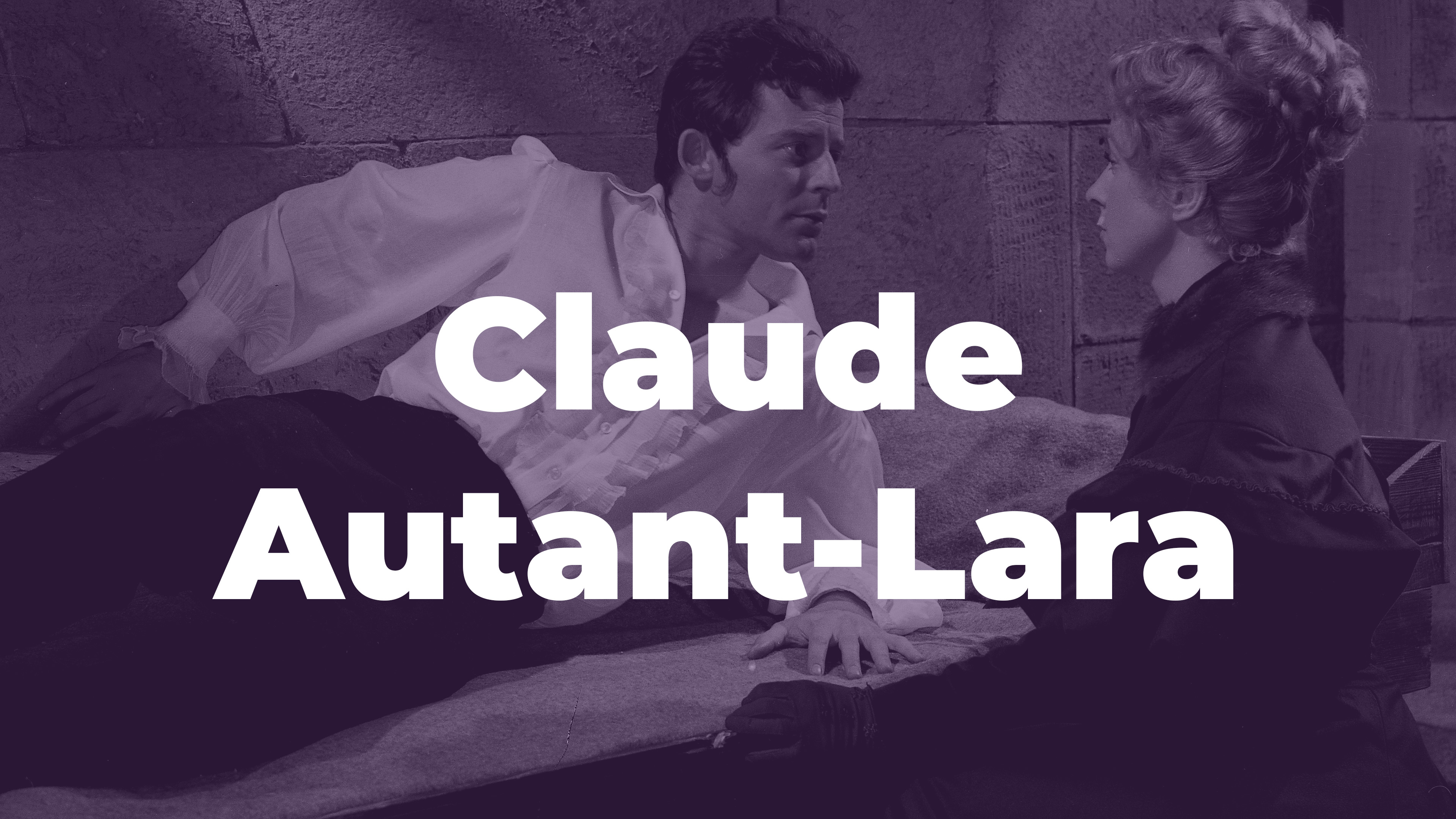 Rétrospective de Claude Autant Lara